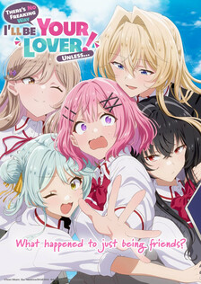 Poster showing Watashi ga Koibito ni Nareru Wake Nai jan, Muri Muri! (※Muri ja Nakatta!?) Anime